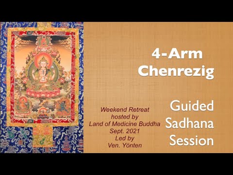 Chenrezig Mini Retreat Final Session_4-Arm Chenrezig Guided Sadhana Session