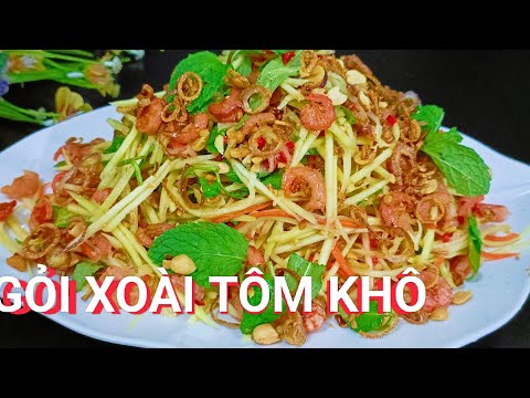 Cách làm gỏi Xoài không ra nước, chống ngán thịt cá - NGỌC NGUYỄN