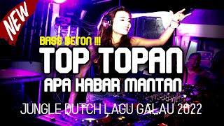 Download lagu DJ KULO PUN ANGKAT TANGAN ( TOP TOPPAN ) BASS BETON JUNGLE DUTCH LAGU GALAU 2022 mp3