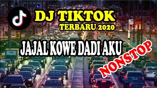 Download lagu DJ TIKTOK TERBARU 2020 JAJAL KOWE DADI AKU NONSTOP mp3