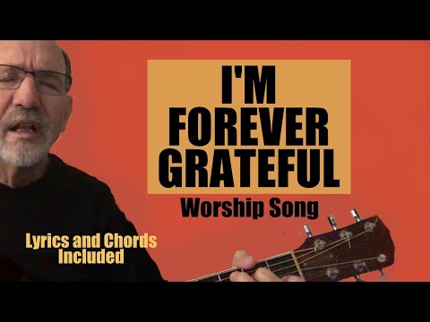Forever grateful - Mark Altrogge