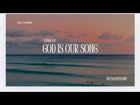 🎶 SDA hymn # 22 – “God Is Our Song”