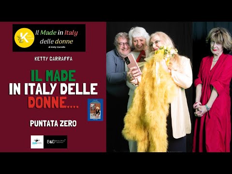 Il Made in Italy delle Donne Puntata Zero Ketty Carraffa