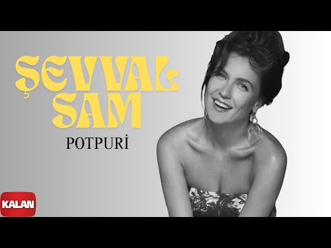 Şevval Sam - Potpuri I Karadeniz © 2008 Kalan Müzik