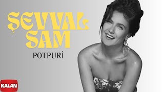 Şevval Sam - Potbori [ Karadeniz © 2008 Kalan Müzik ]