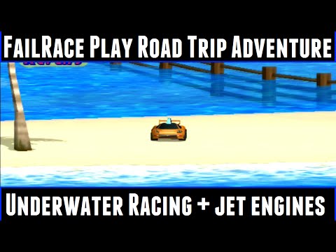 FailRace Play Road Trip Adventure Part 7 Underwater Racing + Jet Engines