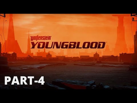 Wolfenstein Youngblood Walkthrough Gameplay Part-4 No Commentary (PS4)