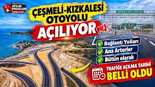 🚨 MÜJDE! ÇEŞMELİ–KIZKALESİ OTOYOLU AÇILIYOR BAĞLANTI YOLLARI VE ANA ARTERLER DAH