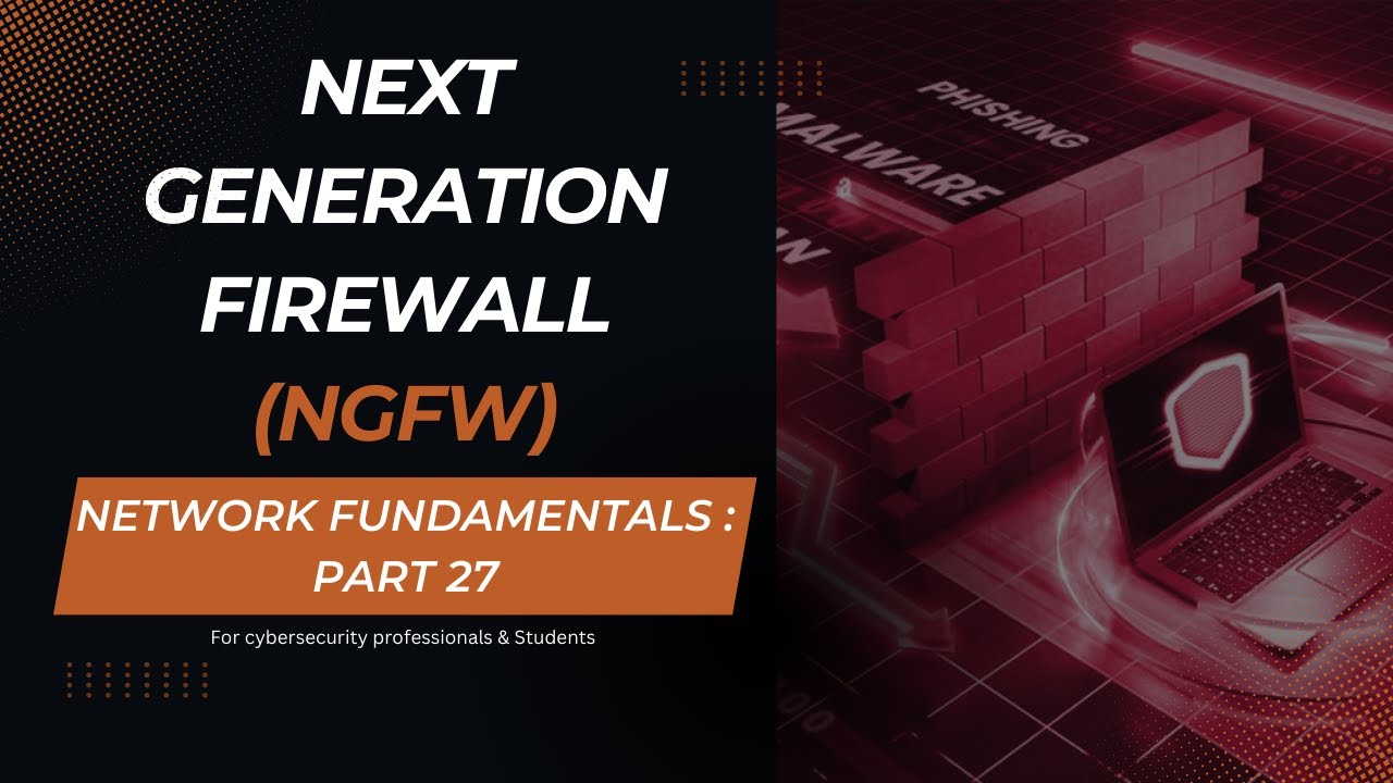 What is NGFW Explained | Network Security Fundamentals for Cybersecurity Students !