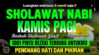 Download lagu SHOLAWAT NABI PENYEJUK HATI KAMIS PAGI - Doa Pelunas Hutang & Pelaris Dagangan Berkah mp3