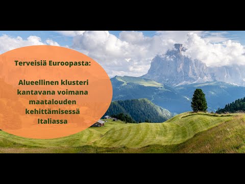 , title : 'Terveisiä Euroopasta – Alueellinen klusteri kantavana voimana maatalouden kehittämisessä Italiassa'