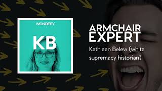 Kathleen Belew (white supremacy historian) | Armchair Expert with Dax Shepard