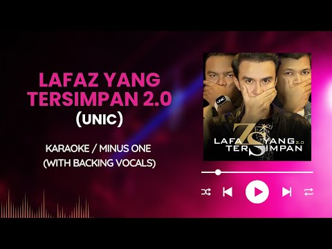 Lafaz Yang Tersimpan 2.0 - UNIC (Karaoke/Minus One) | High Quality