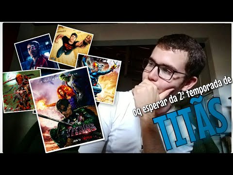 2ª TEMPORADA DE TITÃS: O Que Sabemos Até Agora!!!