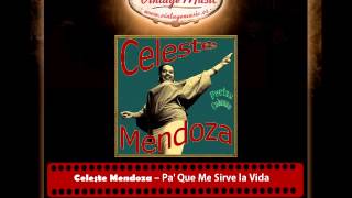 Celeste Mendoza – Pa' Que Me Sirve la Vida (Perlas Cubanas)