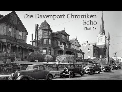 Cthulhu - Die Davenport Chroniken - Echo (Teil 1)