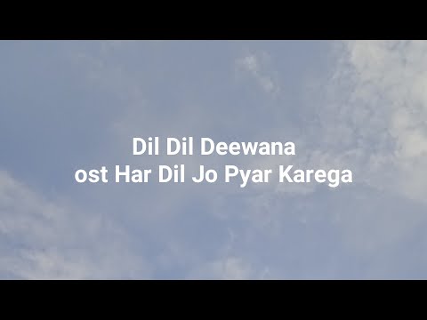 Dil Dil Deewana Lyrics ost Har Dil Jo Pyar Karega