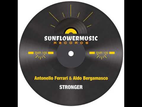 Stronger (Antonello Ferrari & Aldo Bergamasco Club Mix) Antonello Ferrari, Aldo Bergamasco