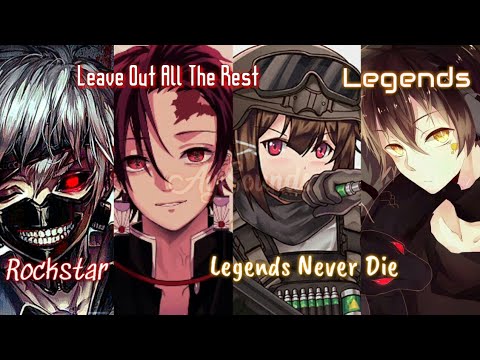 [ Nightcore ] MASHUP Legends Never Die | Rockstar | Leave Out All The Rest | Legends