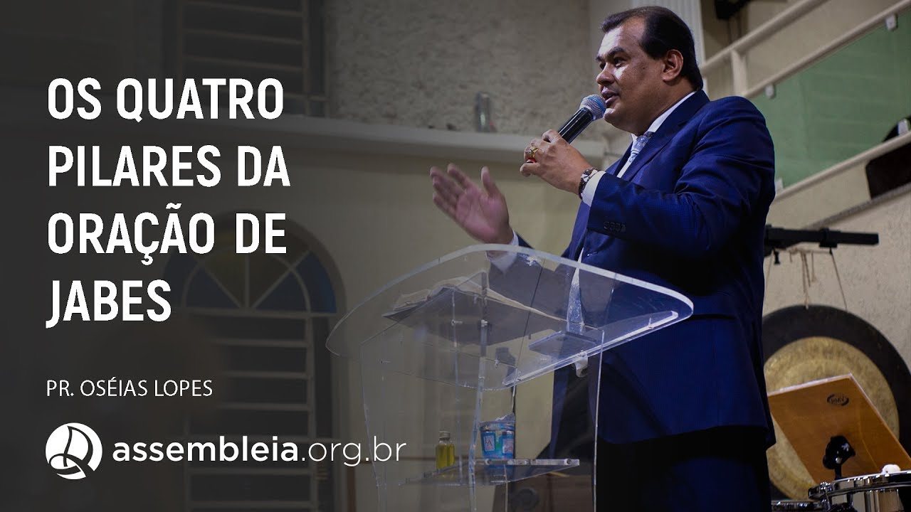 Os Quatro Pilares da Oração de Jabes | Oséias Lopes