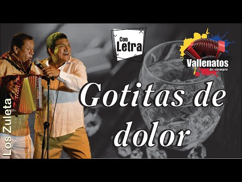 Gotitas De Dolor - Los Hermanos Zuleta #VallenatosDeSiempre