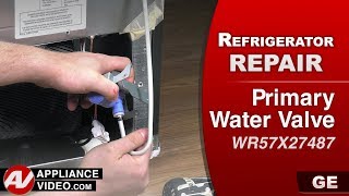 GE Refrigerator — No Ice: Primary Water Valve Repair