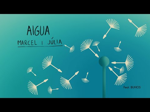 Marcel i Júlia - AIGUA feat. BUHOS