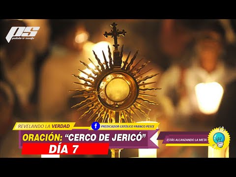 CERCO DE JERICÓ - DÍA 7 - ORACIÓN - CANAL CATÓLICO