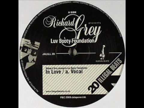 Richard Grey Presents Luv Booty Foundation - In Love (Vocal Mix)