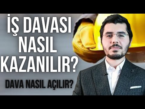 İş Davası Nasıl Açılır? Nasıl Kazanılır? Kıdem Tazminatı Nasıl Alınır? Haklarınız Nelerdir?
