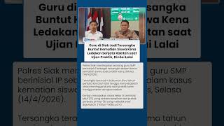 Guru SMP di Siak Jadi Tersangka Buntut Kematian Siswa Kena Ledakan saat Ujian Praktik, Dinilai Lalai