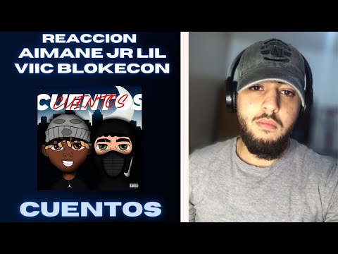 REACCION LIL VIIC BLOKECON, AIMAN JR   CUENTOS VIDEO OFICIAL