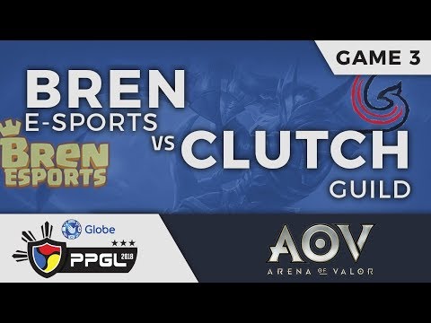 Bren Esports vs Clutch Guild | Game 3 | AOV | PPGL 2018 Grand Finals Day 2