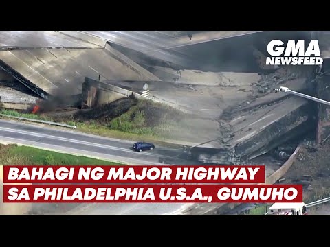 Bahagi ng major highway sa Philadelphia U.S.A., gumuho GMA News Feed