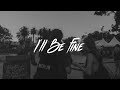 Juice WRLD I Ll Be Fine Lyrics