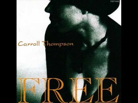Carroll Thompson - Close To You