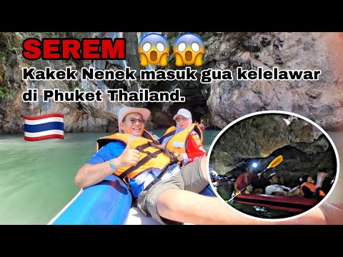 Sereeem, kakek nenek masuk Gua Kelelawar di Phuket Thailand