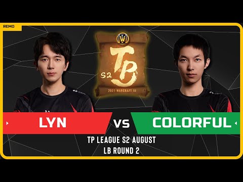 WC3 - [ORC] Lyn vs Colorful [NE] - LB Round 2 - TP League S2 Monthly 1