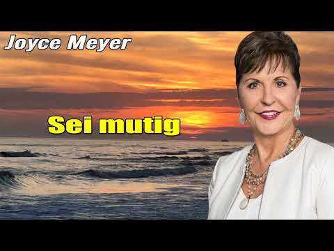 Joyce Meyer Deutschland 2023  - 12.05. – Sei mutig