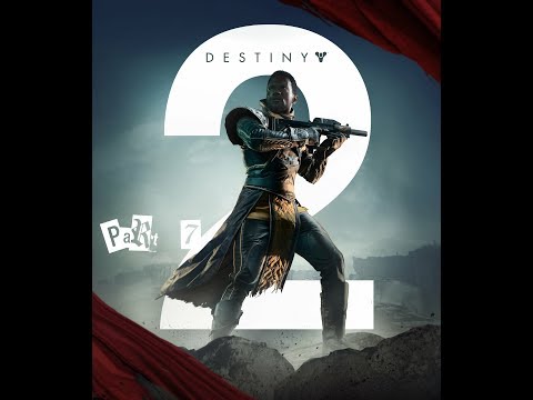 Destiny 2:  Campaign Story Gameplay Walkthrough Part 7