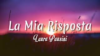 Laura Pausini - La Mia Risposta ( Letra + vietsub )