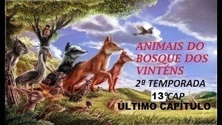 ANIMAIS DO BOSQUE DOS VINTÉNS HD - 2ª Temporada-