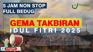 Download lagu GEMA TAKBIRAN IDUL FITRI 2025 / 1446 H FULL BEDUG TERBARU, 5 JAM NON STOP TAKBIRAN TERMERDU DI DUNIA mp3