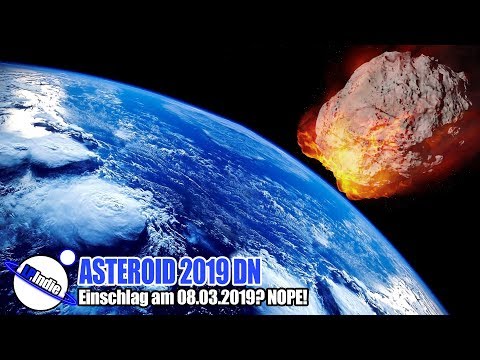 Asteroid 2019 DN - Impact on March 8, 2019? NOPE!