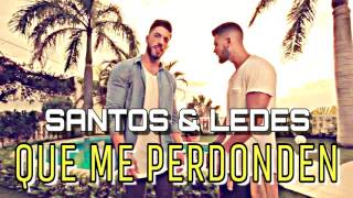 Santos &amp; Ledes - Que Me Perdonen (Audio Oficial)