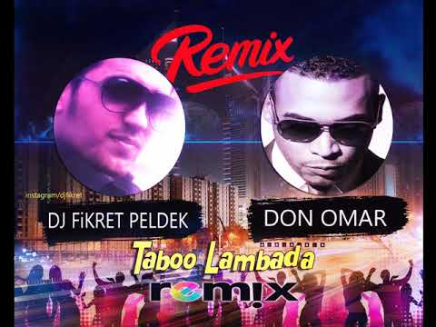 Don Omar - Taboo Lambada (Fikret Peldek Remix) 2012