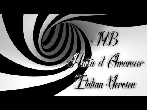 Matteo Bellu - Hasta el Amanecer (Italian Version)