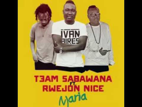 Team Sabawana   Maria ft Rwejon Nice Sou Mulher