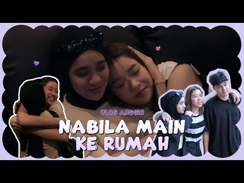 ANGGIS VLOG - Nabila Main Ke Rumah!
