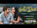 Love Dosti Trailer Telugu Web Series 2025 Sai Teja Sreesha Prashanth Upendra